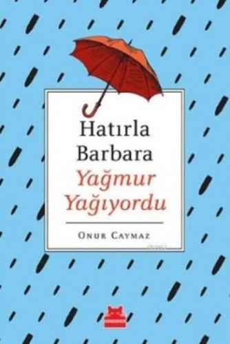 Hatırla Barbara Yağmur Yağıyordu