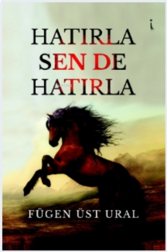 Hatırla, Sen de Hatırla