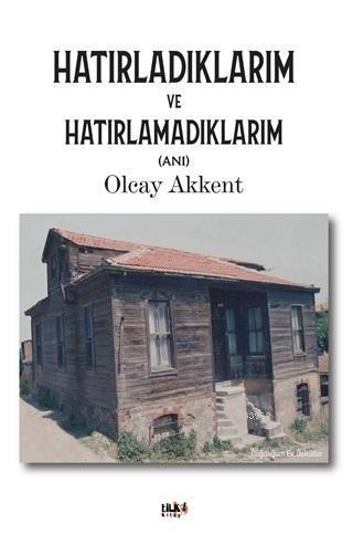 Hatırladıklarım ve Hatırlamadıklarım