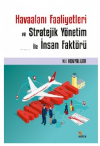 Havaalanı Faaliyetleri ve Stratejik Yönetim İle İnsan Faktörü