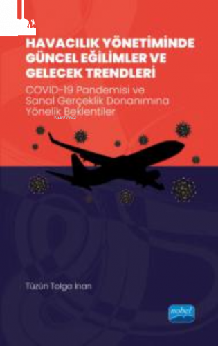 Havacılık Yönetiminde Güncel Eğilimler ve Gelecek Trendleri;COVID-19 P