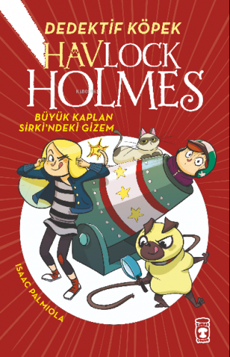 Havlock Holmes - Büyük Kaplan Sirkindeki Gizem