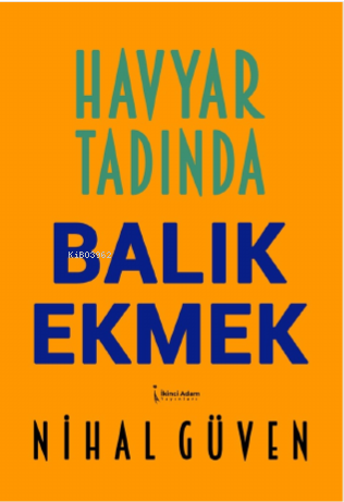 Havyar Tadında Balık Ekmek