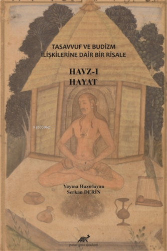 Havz-ı Hayat Tasavvuf ve Budizm İlişkilerine Dair Bir Risale