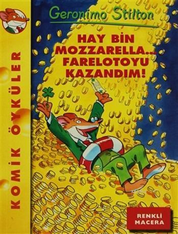 Hay Bin Mozzarella... Farelotoyu Kazandım!; Renkli Macera