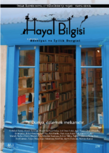 Hayal Bilgisi Sayı: 46;Edebiyat ve İyilik Dergisi