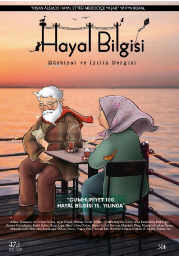 Hayal Bilgisi Sayı: 47;Edebiyat ve İyilik Dergisi