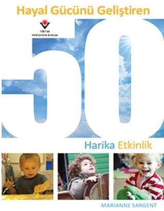 Hayal Gücünü Geliştiren 50 Harika Etkinlik