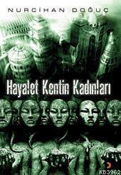 Hayalet Kentin Kadınları