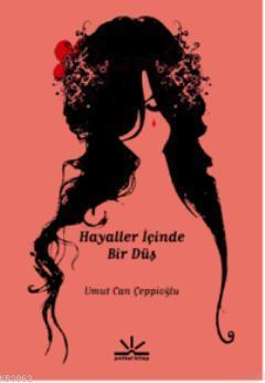 Hayaller İçinde Bir Düş