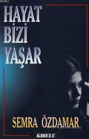 Hayat Bizi Yaşar