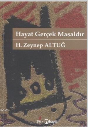 Hayat Gerçek Masaldır