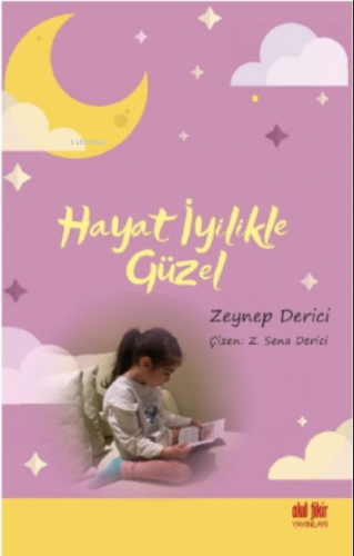 Hayat İyilikle Güzel