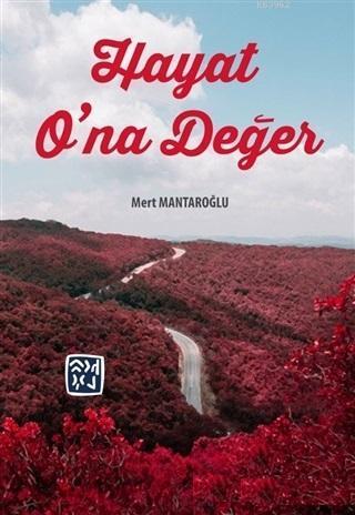 Hayat O'na Değer