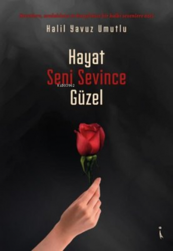 Hayat Seni Sevince Güzel