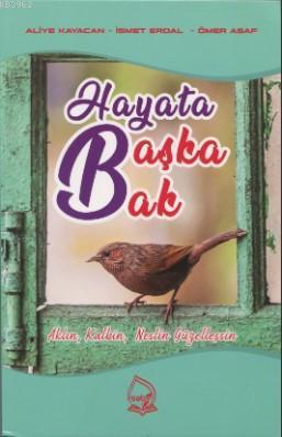 Hayata Başka Bak