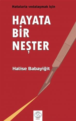 Hayata Bir Neşter Hatalarla Vedalaşmak İçin