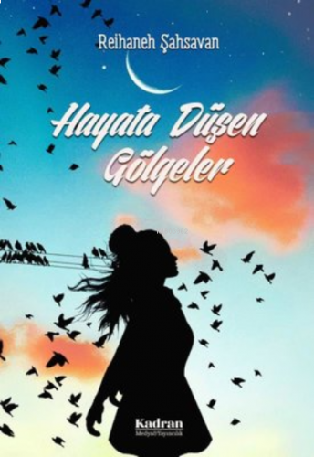 Hayata Düşen Gölgeler