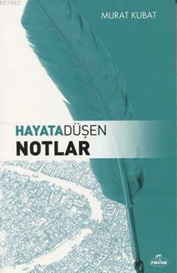 Hayata Düşen Notlar