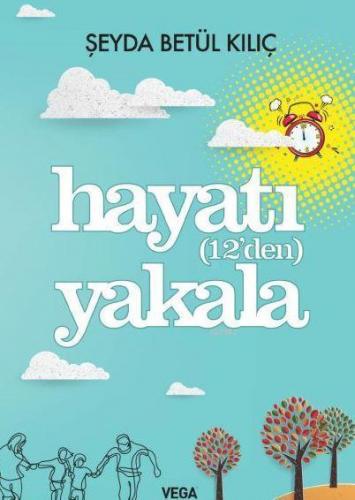 Hayatı (12'den) Yakala