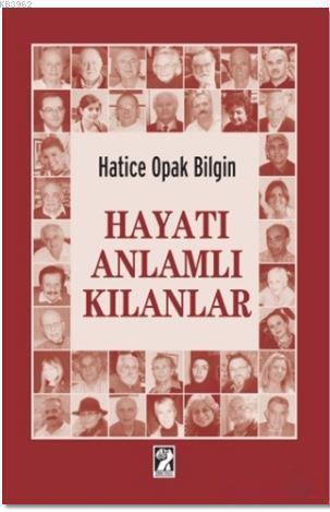 Hayatı Anlamlı Kılanlar