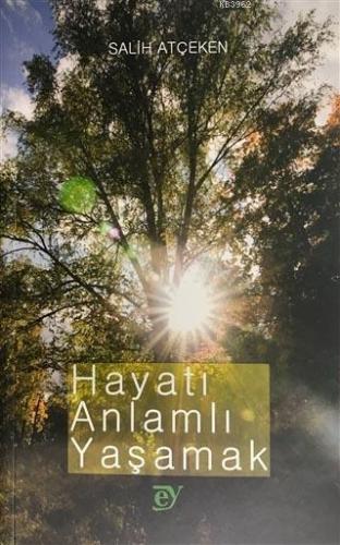 Hayatı Anlamlı Yaşamak