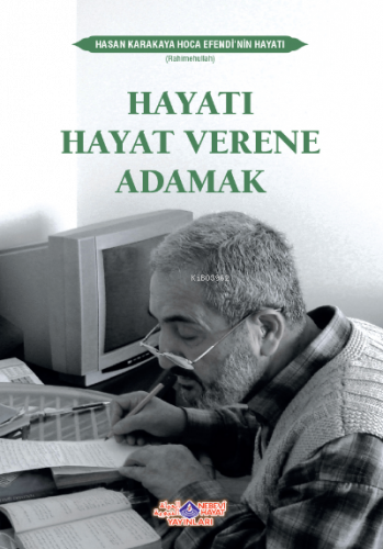 Hayatı Hayat Verene Adamak