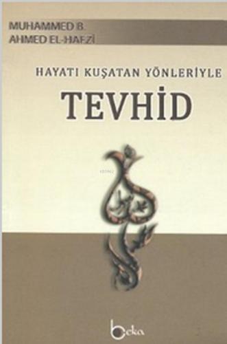 Hayatı Kuşatan Yönleriyle Tevhid