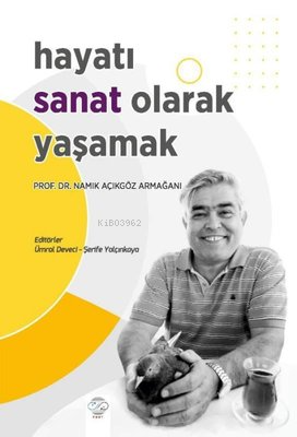 Hayatı Sanat Olarak Yaşamak