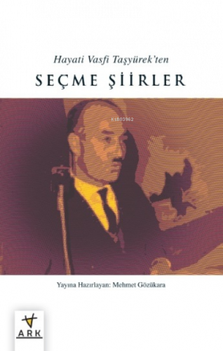 Hayatı Vasfı Taşyürek’ten Seçme Şiirler