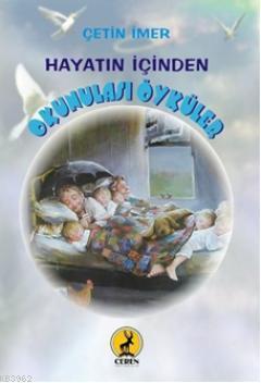 Hayatın İçinden Okunulası Öyküler