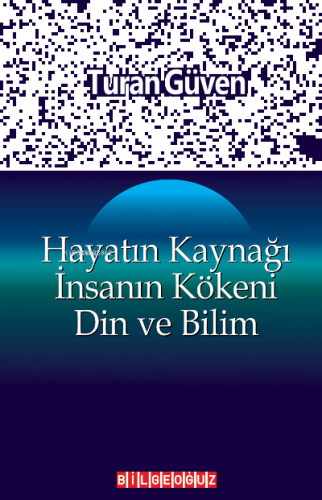 Hayatın Kaynağı İnsanın Kökeni Din ve Bilim