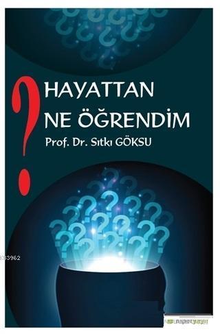 Hayattan Ne Öğrendim?