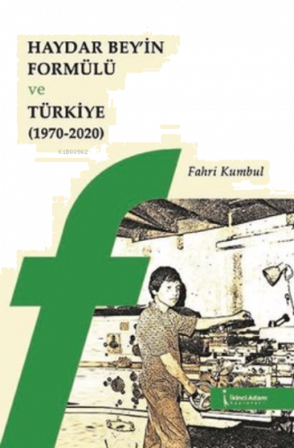 Haydar Bey'in Formülü ve Türkiye 1970 - 2020