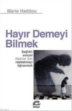 Hayır Demeyi Bilmek