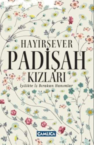 Hayırsever Padişah Kızları