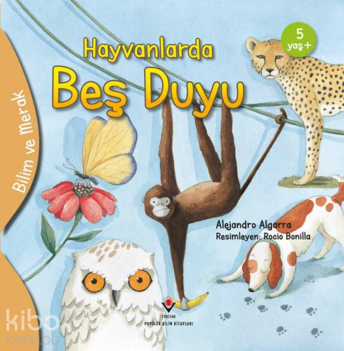 Hayvanlarda Beş Duyu - Bilim ve Merak