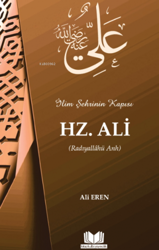 Hazreti Ali (İlim Şehinin Kapısı)