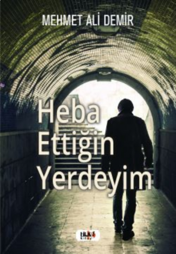 Heba Ettiğin Yerdeyim