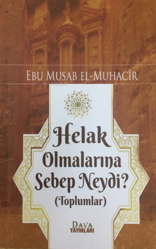 Helak Olmalarına Sebep Neydi?