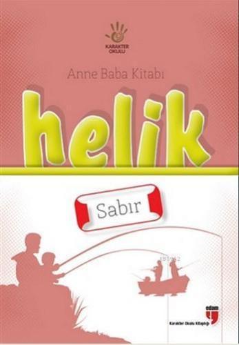 Helik Anne Baba Kitabı - Sabır