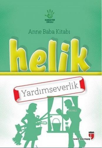 Helik Anne Baba Kitabı - Yardımseverlik