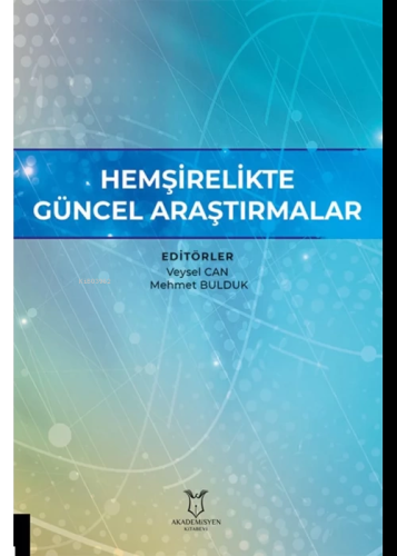 Hemşirelikte Güncel Araştırmalar