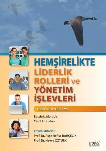 Hemşirelikte Liderlik Rolleri ve Yönetim İşlevleri