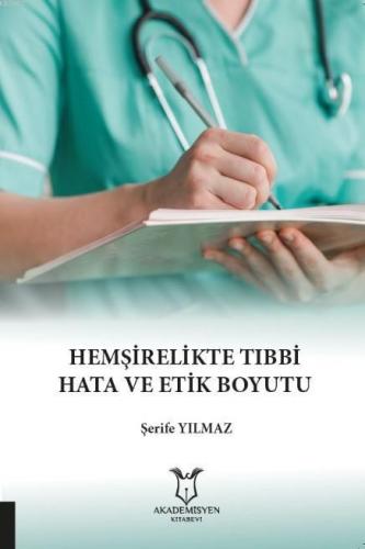 Hemşirelikte Tıbbi Hata ve Etik Boyutu