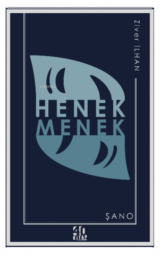 Henek Menek: Şano