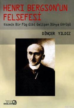 Henry Bergson'un Felsefesi