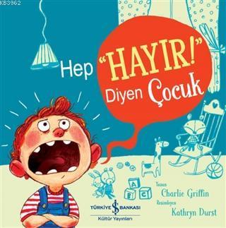 Hep "Hayır!" Diyen Çocuk