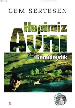 Hepimiz Aynı Gemideydik