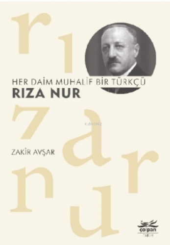 Her Daim Muhalif Bir Türkçü Rıza Nur